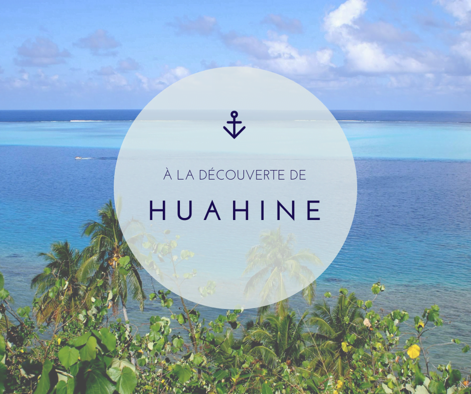 Découvrir Huahine Md Sail Services - Croisières Privée à La Voile Aux îles Sous Le Vent