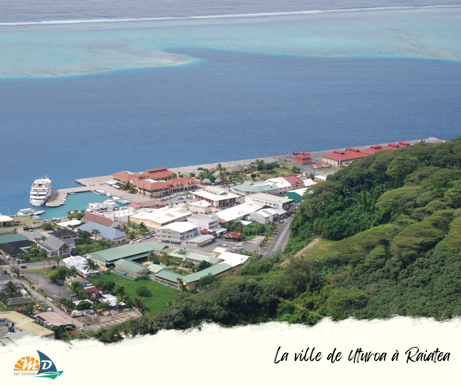 Ville De Uturoa à Raiatea Md Sail Services - Croisières Privée à La Voile Aux îles Sous Le Vent